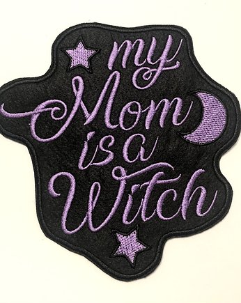 Naszywka napis my Mom is a Witch, HafnaHaft