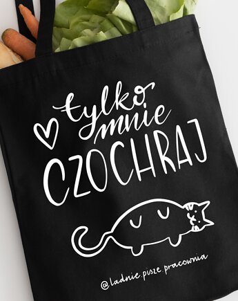 Torba Tylko Mnie Czochraj, ładnie piszę pracownia