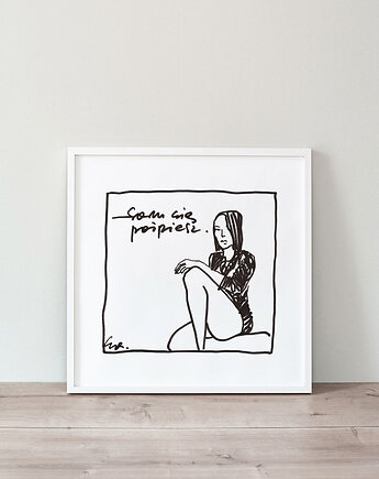 Plakat Sam się pośpiesz, Edyta Draus