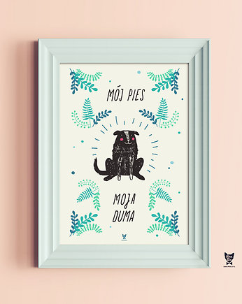 Plakat dla psiarzy - Mój pies, moja duma A2, Pan Lis