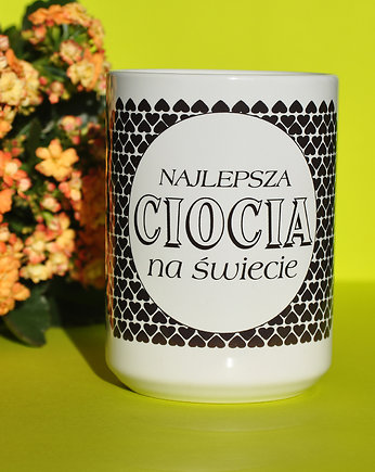 Najlepsza Ciocia na świecie, kubek, Sowia Aleja