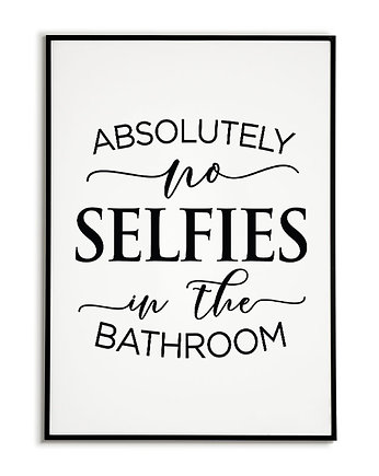 Plakat motywacyjny z napisem SELFIES ..., Bajkowe Obrazki