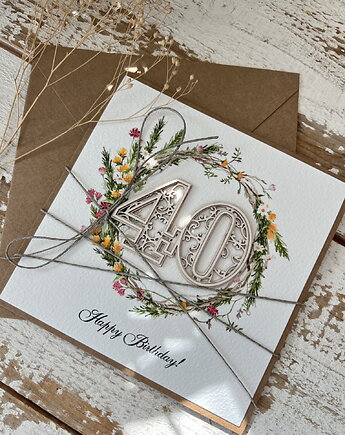 Ręcznie robiona kartka urodzinowa na 40 urodziny, czterdziestka Happy Birthday!, sorte