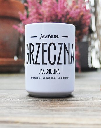 Jestem grzeczna jak cholera, kubek dla niej, Sowia Aleja