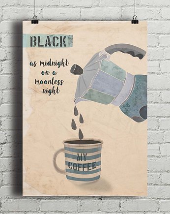 Czarna kawa - plakat fine art, giclee, OKAZJE - Prezenty na 18 dla syna
