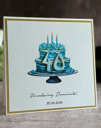 Kartka na 40 urodziny, BH 31b, Anna Art and Crafts