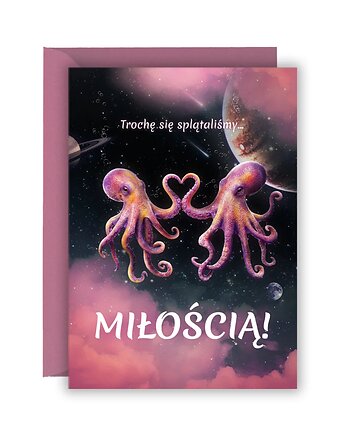 Kartka Miłosna "Trochę się Splątaliśmy Miłością" Ośmiornice, Olśnienia