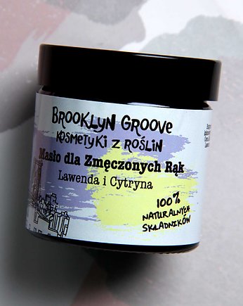 Masło dla Zmęczonych Rąk, Brooklyn Groove Kosmetyki z Roslin