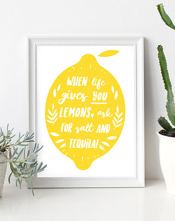 Plakat- When life  gives you lemons(...) A4, wejustlikeprints