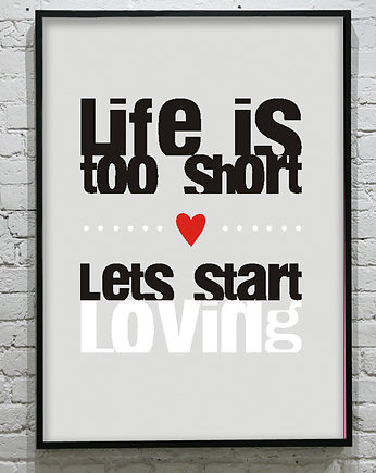 Life is too short ... - POSTER, KOKO by HOKO