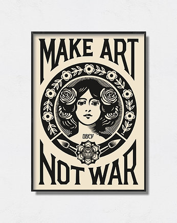 Plakat Shepard Fairey "Make Art Not War", Pas De LArt