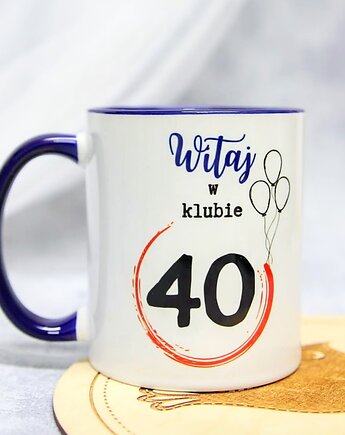 Kubek na 40 Urodziny, tulimy