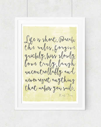 Plakat Mark Twain:Life is short..A3, wejustlikeprints