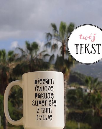 Z Twoim tekstem kubek, personalizacja, Sowia Aleja