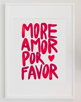 PLAKAT more amor por favor miłość serce, black dot studio