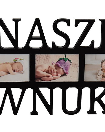Multirama ramka na zdjęcia z napisem Nasze Wnuki 3 zdjęcia dzień Babci, Wajdrew