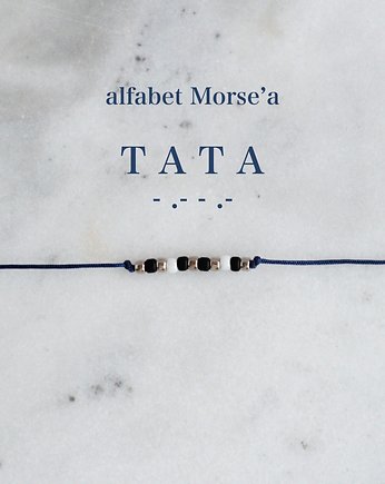 TATA - bransoletka z alfabetem Morse'a, OSOBY - Prezent dla koleżanki
