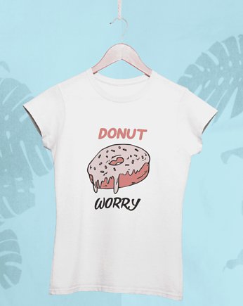 Donut worry koszulka damska, EvienArt