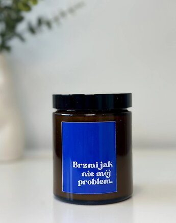 Zabawna świeca sojowa - brzmi jak nie mój problem, GG STORE