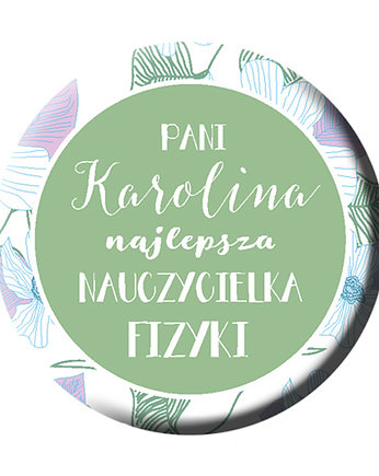 Magnes dedykowany nauczycielce z imieniem,, Sowia Aleja