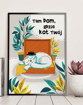 Plakat "Tam dom, gdzie kot Twój", Patrycja Łata