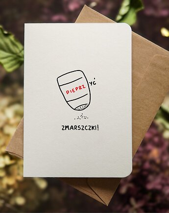 Zabawna kartka na urodziny, Pieprzyć Zmarszczki, Pracownia Faramuszka