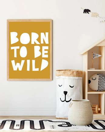 PLAKAT DLA DZIECKA born to be wild, black dot studio