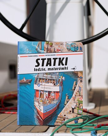 STATKI, ŁODZIE, MOTORÓWKI - Peter Knorr, Doro Gobel, WYDAWNICTWO BABARYBA