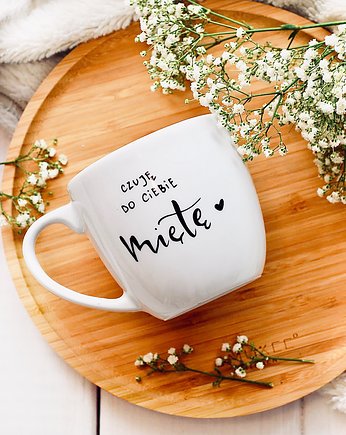 Kubek CZUJĘ DO CIEBIE MIĘTĘ, Jędrki