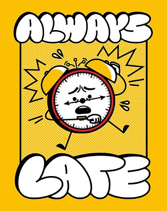 Plakat Always Late, Bartosz Żuber Zubis World