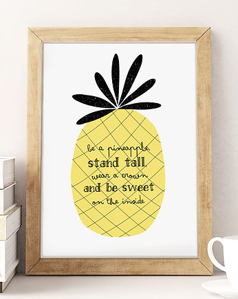 Plakat- Be a pineapple(...) A3, wejustlikeprints