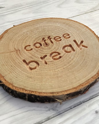 Drewniana podkładka pod kubek  coffee break, Drewniane dodatki