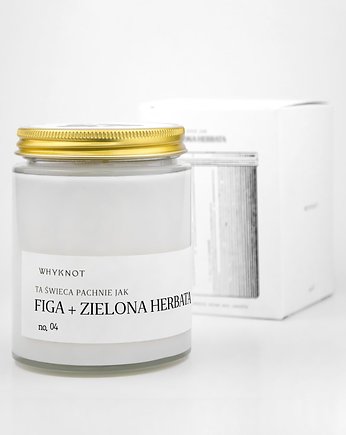ŚWIECA SOJOWA FIGA + ZIELONA HERBATA no.04, whyknotcandles