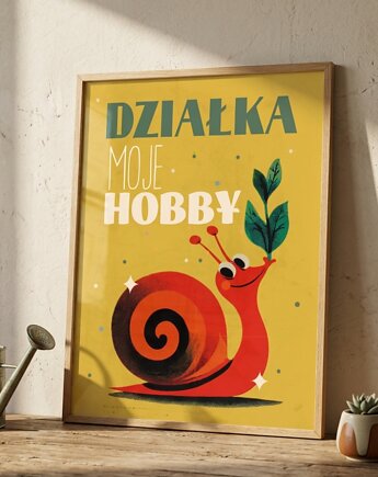 Plakat  30cmx40cm DZIAŁKA MOJE HOBBY, polkastudio