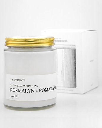 ŚWIECA SOJOWA ROZMARYN + POMARAŃCZA no.05, whyknotcandles