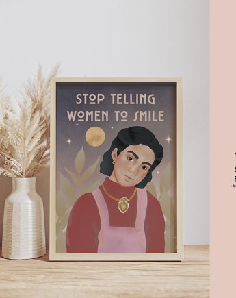 Stop telling women to smile   Print A4 plakat feminizm, Dziaria Antonina Ilustracje