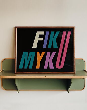 Plakat 'Fiku myku', Katarzyna Mizera