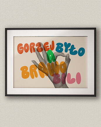 Typograficzny plakat poziomy Gorzej było - Kolaż Fine Art, DAPIDOKA