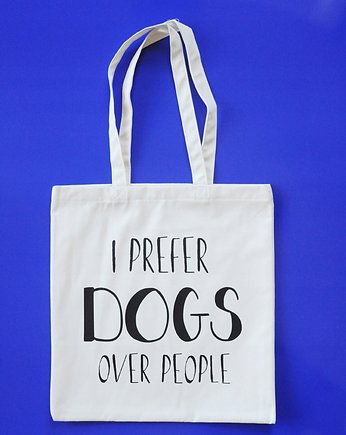 I prefer dogs over people, torba zakupowa, Sowia Aleja