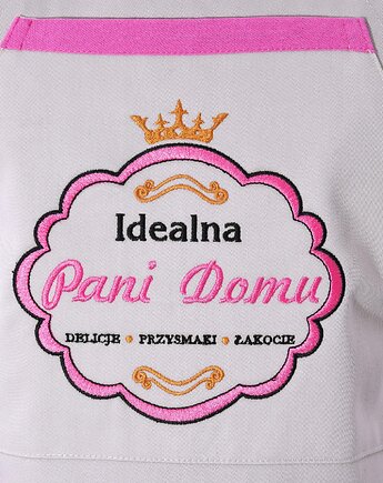 Fartuch Kuchenny bawełniany beżowy haftowany Idealna Pani domu EXTRA PREZENT, Wyszywane