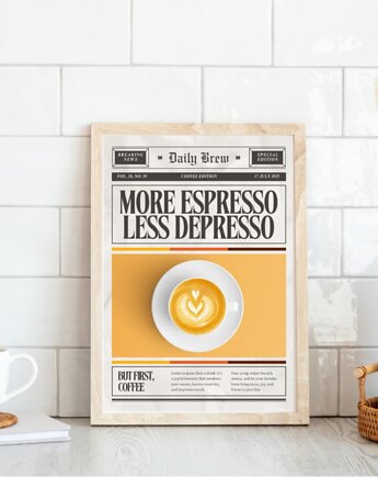 PLAKAT kawa, zabawny prezent dla kawosza, more espresso less depresso, black dot studio