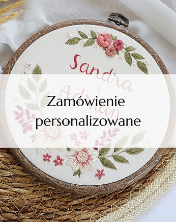 Haftowany tamborek - zamówienie personalizowane, madlenkova
