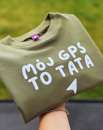 Bluza dziecięca MÓJ GPS TO TATA - zielona, Wear Your Journey