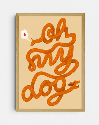 Plakat "Oh my dog", Yana Mosnytska