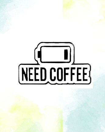 Przypinka  NEED COFFEE, SAKWA