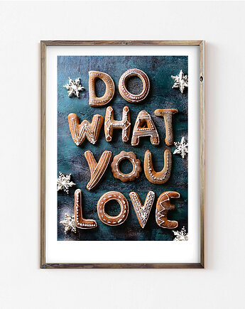 Do What You Love - Art Print, Makaliboo