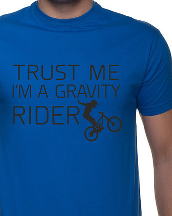 Koszulka T-SHIRT, Trust me i"m a gravity rider, studioixi