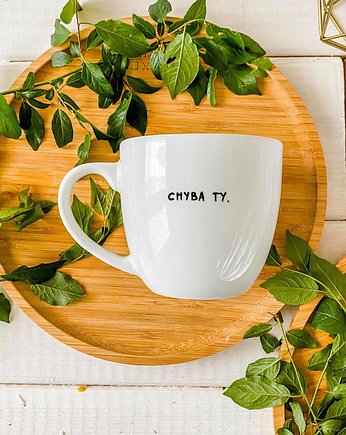 Kubek CHYBA TY., Jędrki