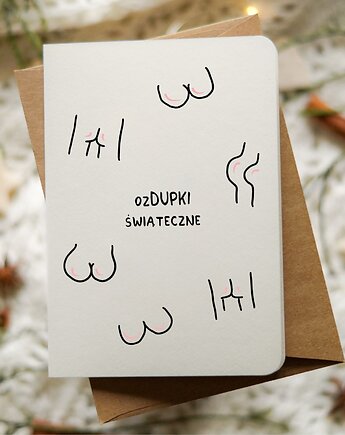 Zabawna kartka świąteczna, Boże Narodzenie, ozDUPki świąteczne, Pracownia Faramuszka