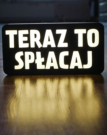 Lampka z napisem TERAZ TO SPŁACAJ, Herrgott